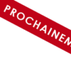 prochainement